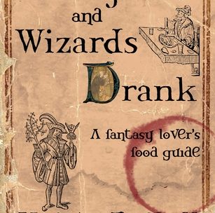 What Kings Ate and Wizards Drank by Krista D. Ball Review
