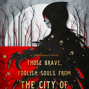 Those Brave, Foolish Souls from the City of Swords by Benedict Patrick Review
