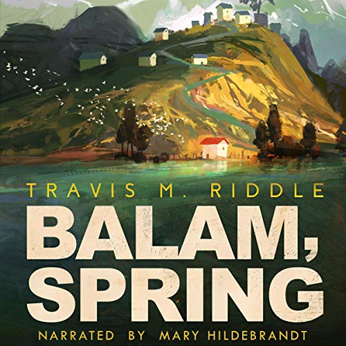 Balam, Spring by Travis M. Riddle Review