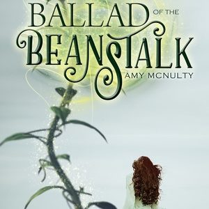 Ballad of the Beanstalk by Amy McNulty Review