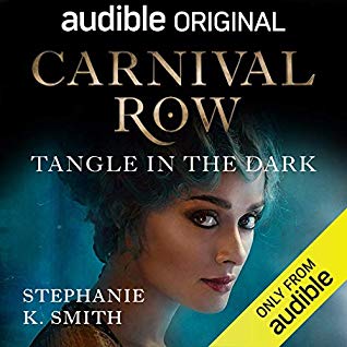 Carnival Row: Tangle in the Dark by Stephanie K. Smith Review