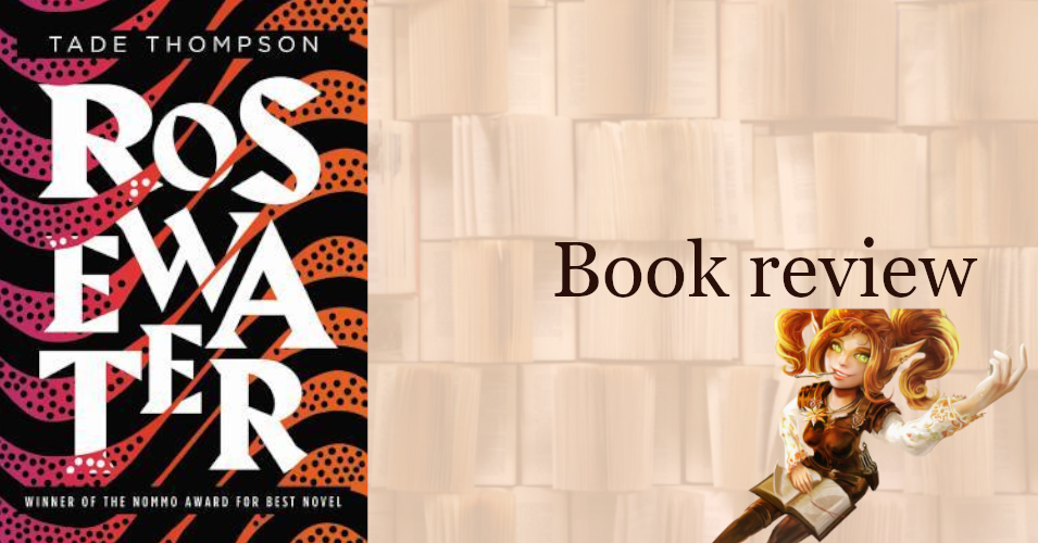 Rosewater by Tade Thompson Review