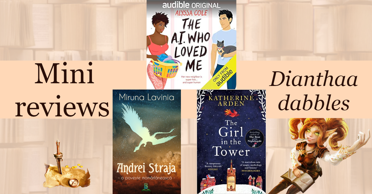 Mini reviews - The A.I. Who Loved Me, Andrei Straja and The Girl in the Tower